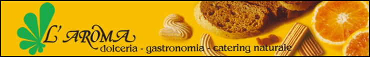 L'aroma biodolceria dolceria gastronomia catering naturale